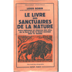 Le livre des sanctuaires de la nature. Parcs nationaux et réserves...