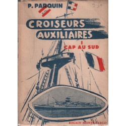 Croiseurs auxiliaires1 / cap au sud