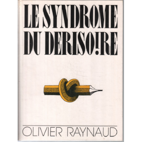 Le syndrome du dérisoire