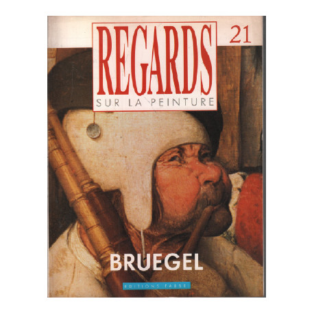 Regards sur la peinture n° 21 / bruegel