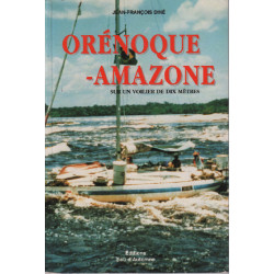 Orénoque-Amazone : Sur un voilier de dix mètres