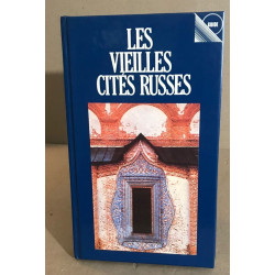 Les vieilles cités russes : nombreuses photographies en couleurs