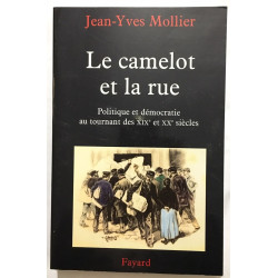 Le camelot et la rue : Essai sur l'apprentissage de la politique...