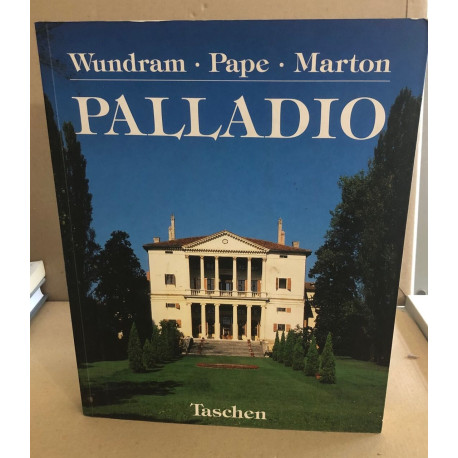 Andrea Palladio 1508-1580. Un architecte entre la renaissance et...