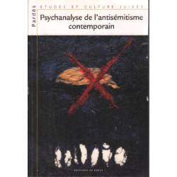 Pardès N° 37 : Psychanalyse de l'antisémitisme contemporain