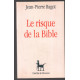 Le risque de la Bible