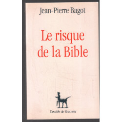 Le risque de la Bible