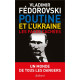 Poutine Et L'Ukraine. - Les Faces Cachees