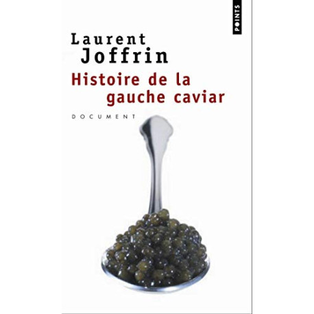 Histoire de la gauche caviar