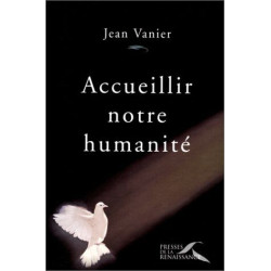 Accueillir notre humanité