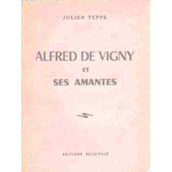 Alfred de vigny et ses amantes