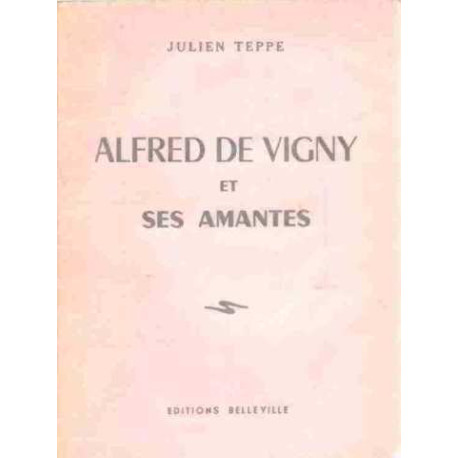 Alfred de vigny et ses amantes