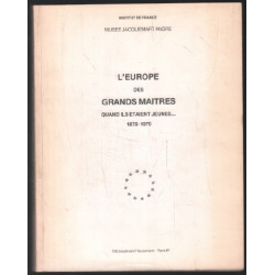 L'europe des grands maitres quand ils étaient jeunes ...1870-1970...