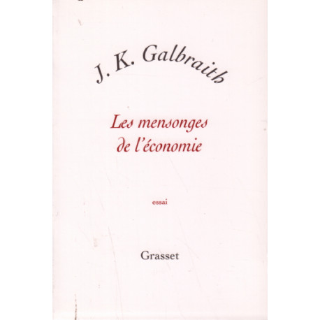 Les mensonges de l'économie : Vérité pour notre temps