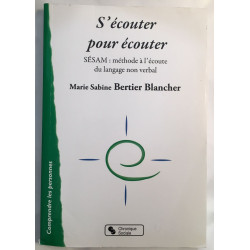 S'écouter pour écouter : SESAM : méthode à l'écoute du langage non...