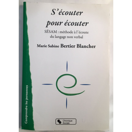 S'écouter pour écouter : SESAM : méthode à l'écoute du langage non...