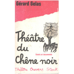 Théatre du chêne noir/ essais et documents