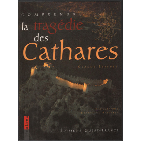 Comprendre la tragédie des cathares