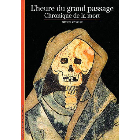 L'Heure du grand passage : Chronique de la mort