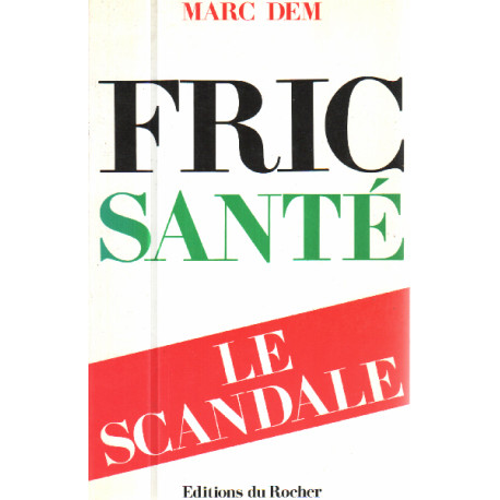 Fric-santé: Le scandale