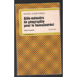 Aide-mémoire de géographie pour le baccalauréat