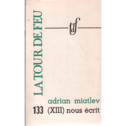 La tour de feu n° 133 ( XIII ) - adrian miatlev nous ecrit