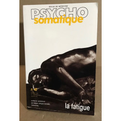 Revue de médecine psycho-somatique n° 40 / la fatigue