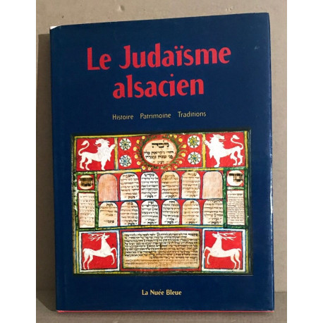 Le judaïsme alsacien : histoire patrimoine et tradition