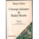 L'étrange naissance de rafael mendes