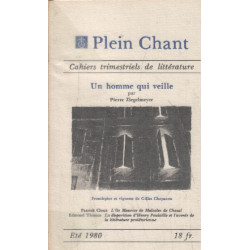 Plein chant n° ete 1980 / un homme qui veille par pierre Ziegelmeyer