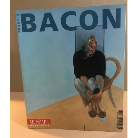 Muséart hors serie n° 7 / francis Bacon