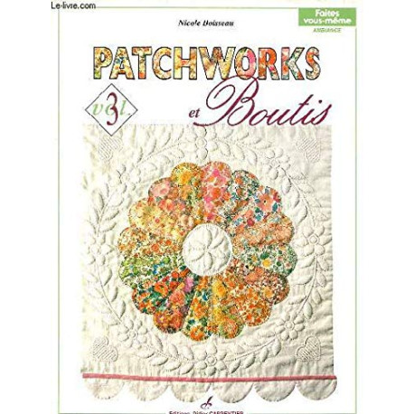 Patchworks et boutis: Volume 3