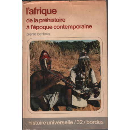 L'afrique de la pré-histoire à l'époque contemporaine