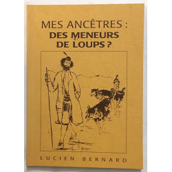 Mes ancetres : des meneurs de loups