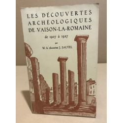 Les découvertes archéologiques de vaison la romaine de 1907 à 1937