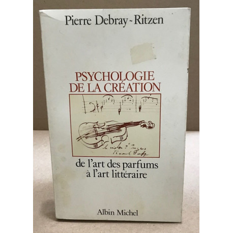 Psychologie de la création : De l'art des parfums à l'art littéraire
