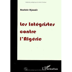 Les intégristes contre l'Algérie