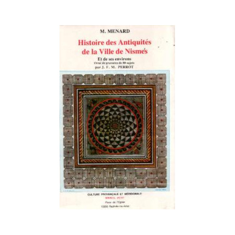 Histoire des antiquites de la ville de nismes et de ses environs...