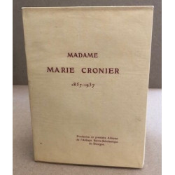 Madame Marie Cronier 1857-1937 fondatrice et premiere abbesse de...