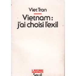 Vietnam : j'ai choisi l'exil