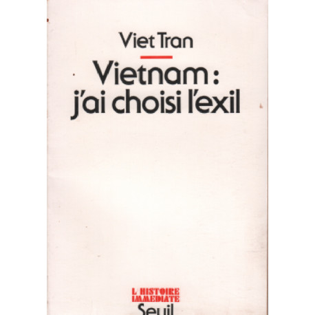 Vietnam : j'ai choisi l'exil