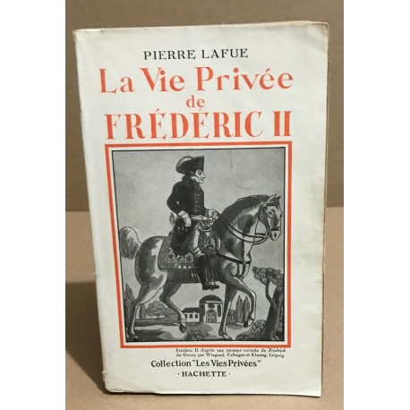 La vie privée de frederic II