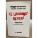 Le Langage Blessé / reparler aprés un accident cérébral