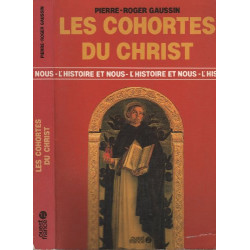 Les Cohortes du Christ : Les groupements religieux en Europe et...