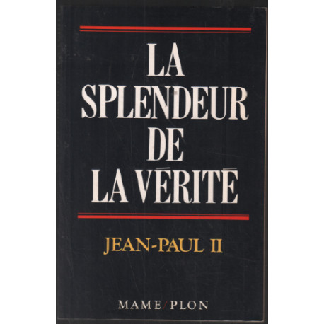 La Splendeur de la vérité. Lettre encyclique veritatis splendor 6...