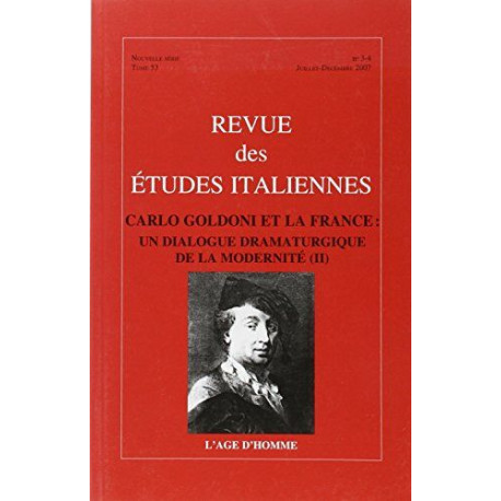 Revue des Etudes italiennes N° 53 3/4 :/ carlo Goldoni et la france