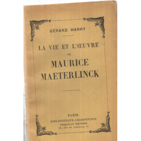 La vie et l'oeuvre de maurice maeterlinck