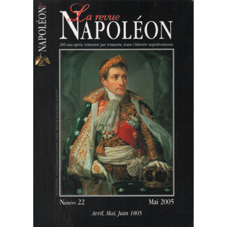 La revue Napoléon n° 22 (avril mai juin 1805)