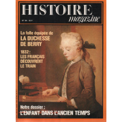 Histoire magazine n ° 34 / la folle équipée de la duchesse de berry