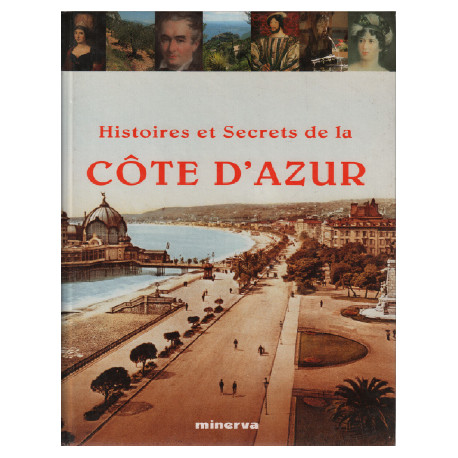 Histoires et secrets de la Côte d'Azur